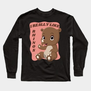 I really Like rhinos Cute animals Sweet little rhino cute baby outfit Cute Little Rhino Long Sleeve T-Shirt